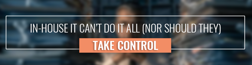 In-house IT can't do it all (nor should they). Click here to get your plan.