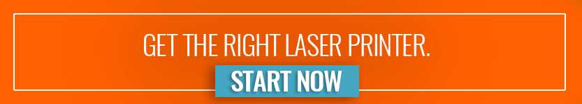 Get the right laser printer for your office. Start now.